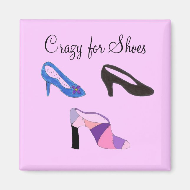 Crazy for Shoes - magnet (Front)