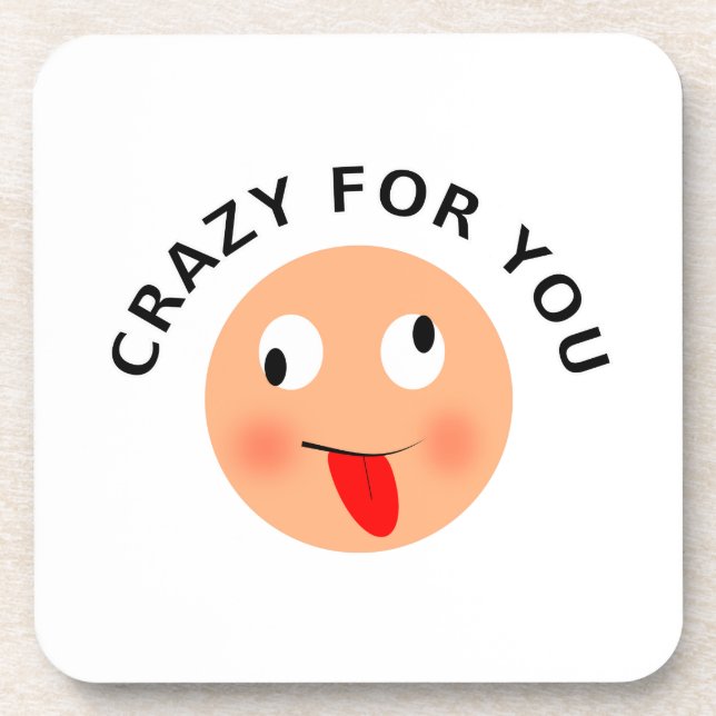 Crazy For You Coaster (Front)