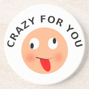 Crazy For You Coaster