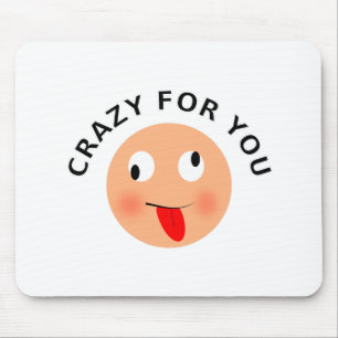 Crazy For You Mouse Mat