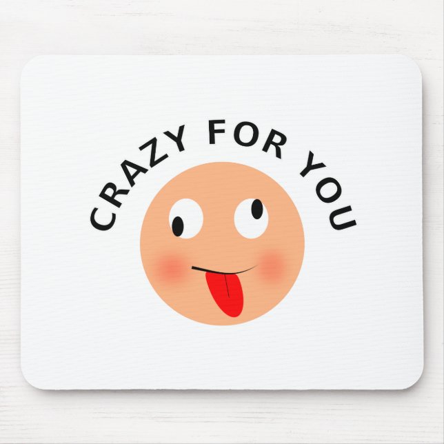 Crazy For You Mouse Mat (Front)