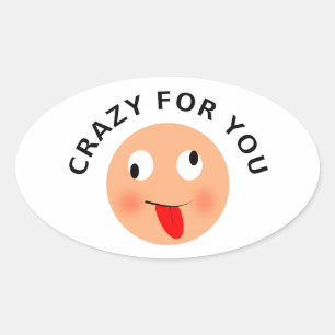 Crazy For You Oval Sticker
