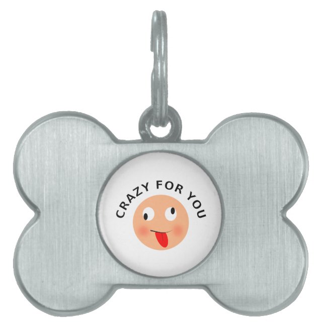 Crazy For You Pet Tag (Front)