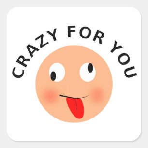 Crazy For You Square Sticker