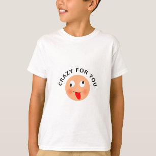 Crazy For You T-Shirt