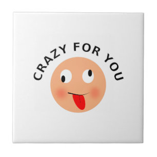 Crazy For You Tile