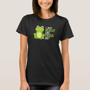 Crazy Frog   I Just Really Like Frogs Ok T-Shirt