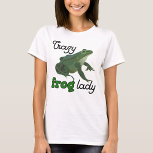 Crazy Frog Lady Frog lover gifts T-Shirt