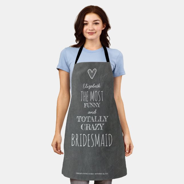 Crazy Funny Bridesmaid Thank You Gift or Proposal Apron (Worn)