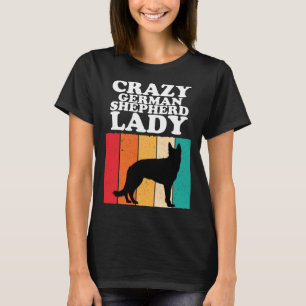 Crazy German Shepherd Lady Dog Girls Women T-Shirt