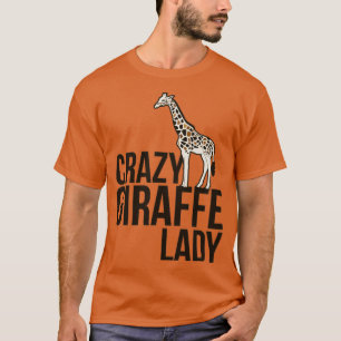 Crazy Giraffe Lady cute giraffes T-Shirt