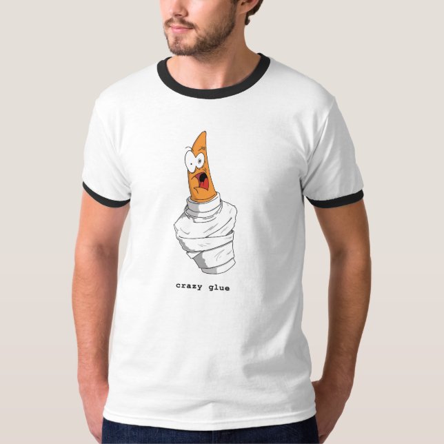 crazy glue T-Shirt (Front)