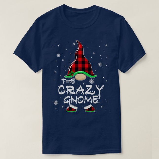 Crazy Gnome Buffalo Plaid Matching Family Christma T-Shirt (Design Front)