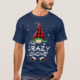 Crazy Gnome Buffalo Plaid Matching Family Christma T-Shirt