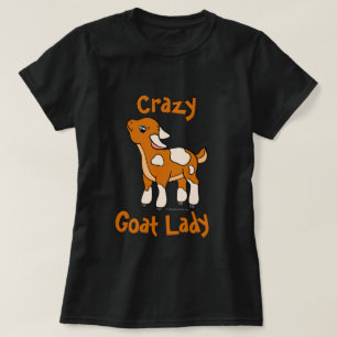 CRAZY GOAT LADY   by TotallyGoatally™ T-Shirt