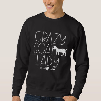 Crazy Goat Lady   Goa Sweatshirt