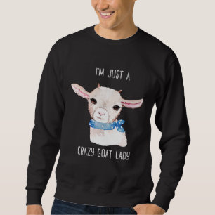 Crazy Goat Lady Sweet Goat Farm Sweatshirt