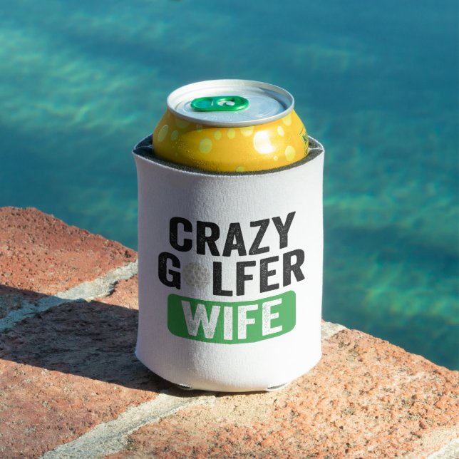 Crazy Golfer Wife Funny Golf Widow Wife Golf Cours Can Cooler (In Situ Pool)