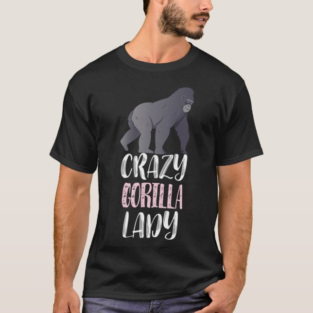 Crazy Gorilla Lady   Gorilla T-Shirt (Front)