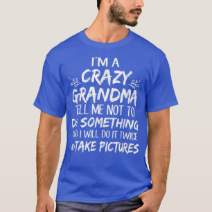 Crazy Grandma 2022 First Time Grandma Let the Spoi T-Shirt