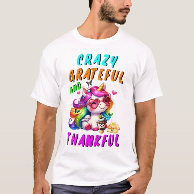 Crazy Grateful And Thankful T-Shirt (Front)