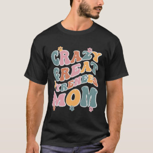 Crazy Great Pyrenees Mum Design For Dog Lovers T-Shirt