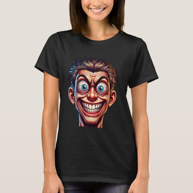 Crazy Grinning Face With Wild Eyes Nsfw Comic Expr T-Shirt (Front)