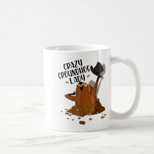 Crazy Groundhog Lady Day February 2nd Funny Birthd Coffee Mug (Right)