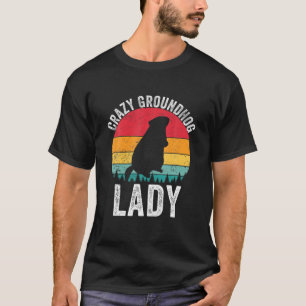 Crazy Groundhog Lady Woodchuck Vintage Groundhog D T-Shirt