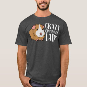 Crazy Guinea Pig Lady Pet Women Guinea Pig  T-Shirt