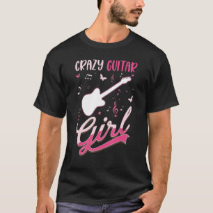 Crazy Guitar Girl Electric Guitar Guitarist 1 T-Shirt
