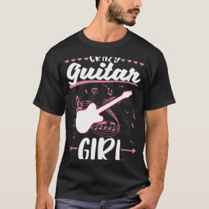 Crazy Guitar Girl Electric Guitar Guitarist T-Shirt