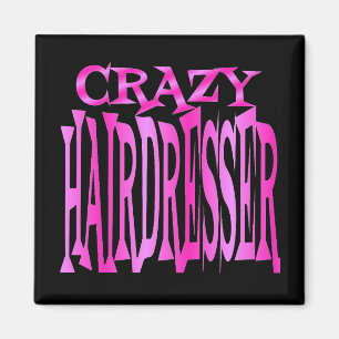 Crazy Hairdresser Magnet