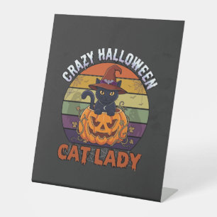 Crazy Halloween Cat Lady Black Pumpkin Witch Hat Pedestal Sign