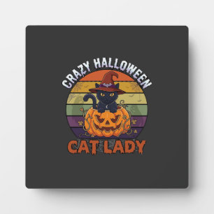 Crazy Halloween Cat Lady Black Pumpkin Witch Hat Plaque