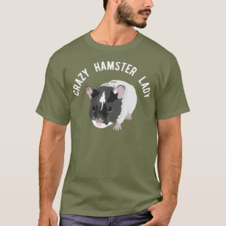 Crazy Hamster Lady Cute Pet Critter T-Shirt