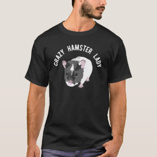 Crazy Hamster Lady Cute Pet Critter T-Shirt