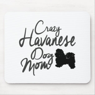 Crazy Havanese Dog Mum Mouse Mat