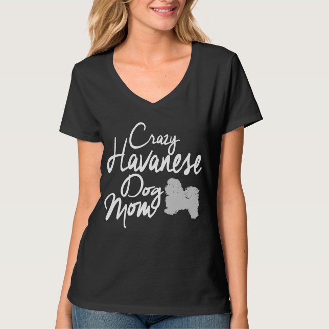 Crazy Havanese Dog Mum T-Shirt (Front)