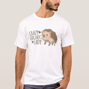 crazy hedgehog lady T-Shirt