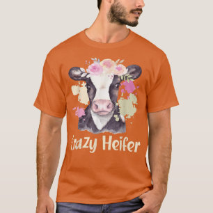 Crazy Heifer Cow Whisperer Cow Farming Animal Farm T-Shirt