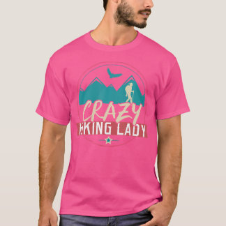 Crazy Hiking Lady Funny Hiking Shirt Outdoors Tee