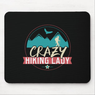 Crazy Hiking Lady Funny Hiking Shirt Outdoors Tee Mouse Mat