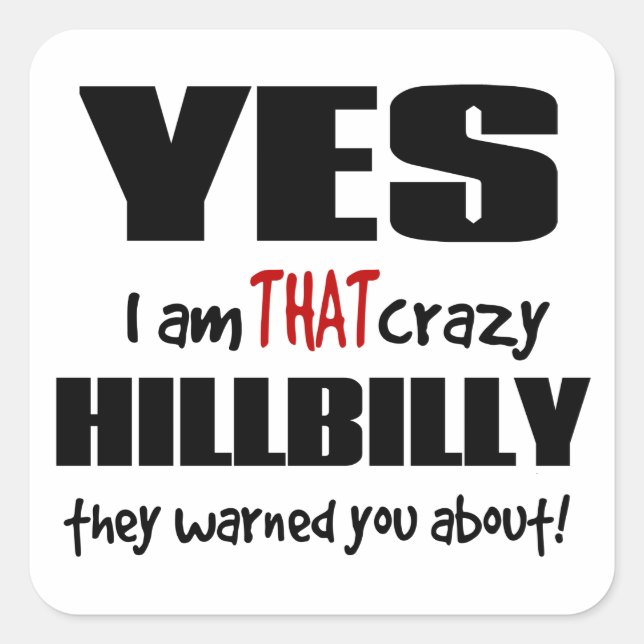 Crazy Hillbilly Square Sticker (Front)
