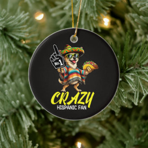 Crazy Hispanic Fan - Funny Chihuahua Mexican Proud Ceramic Tree Decoration