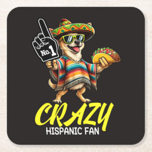 Crazy Hispanic Fan - Funny Chihuahua Mexican Proud Square Paper Coaster
