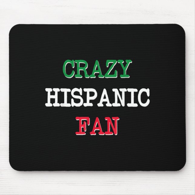 Crazy Hispanic Fans Basball Mouse Mat (Front)