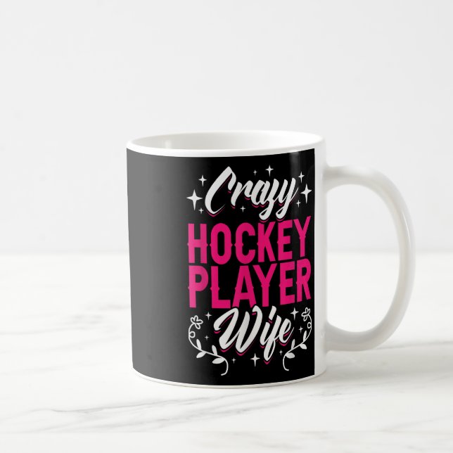 Crazy Hockey Player Wife Olympic Ice Hockey Field  Coffee Mug (Right)