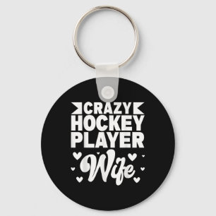 Crazy Hockey Player Wife Olympic Ice Hockey Field Key Ring
