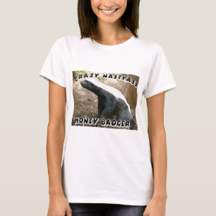 crazy honey badger T-Shirt